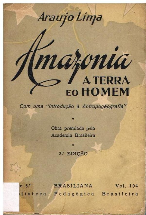 Amazônia - A Terra e o Homem